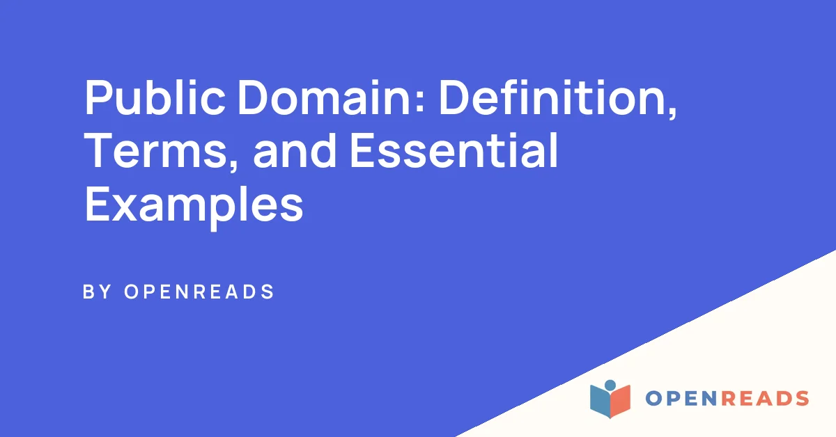 Public Domain: Definition, Terms, and Essential Examples